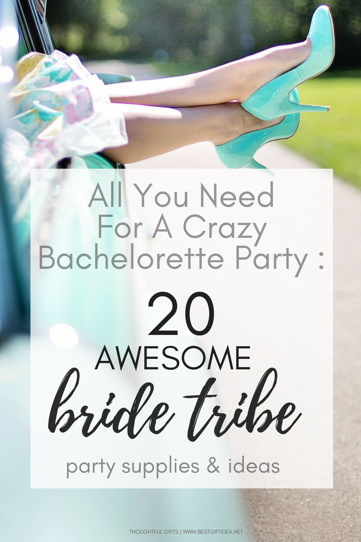 all you need for a crazy bachelorette bride tribe party