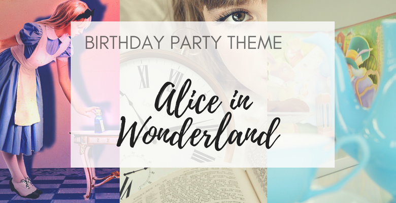 ALICE IN WONDERLAND BIRTHDAY PARTY