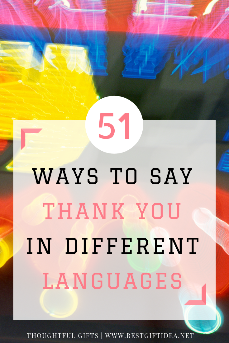 51 WAYS TO SAY THANK YOU IN DIFFERENT LANGUAGES