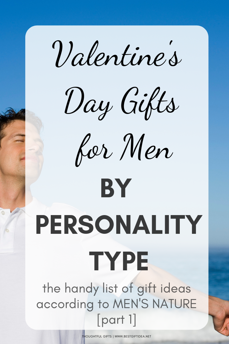  VALENTINES DAY GIFTS FOR MEN BY PERSONALITY TYPE-PART 1