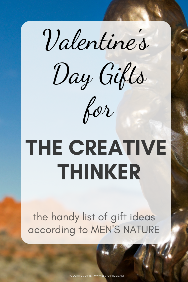 VALENTINES DAY GIFTS FOR THE CREATIVE THINKER