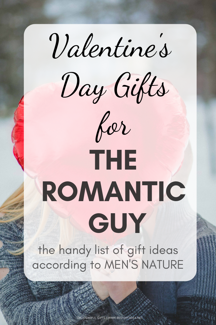 VALENTINES DAY GIFTS FOR THE ROMANTIC GUY
