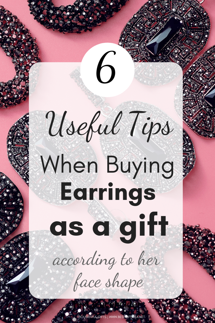  6 useful tips when buying earrinns as a gift according to her face shape