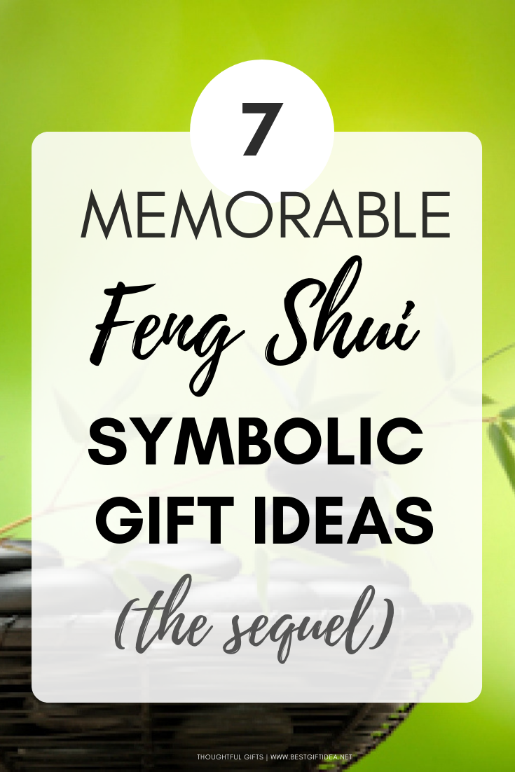 7 MEMORABLE FENG SHUI SYMBOLIC GIFT IDEAS