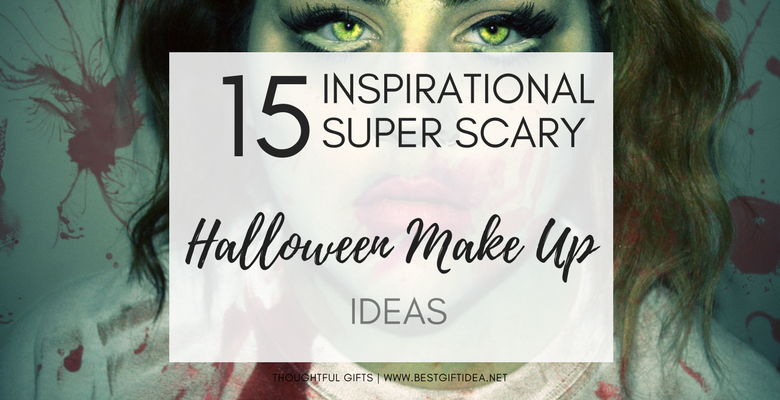 15 INSPIRATIONAL SUPER SCARY HALLOWEEN MAKE UP IDEAS