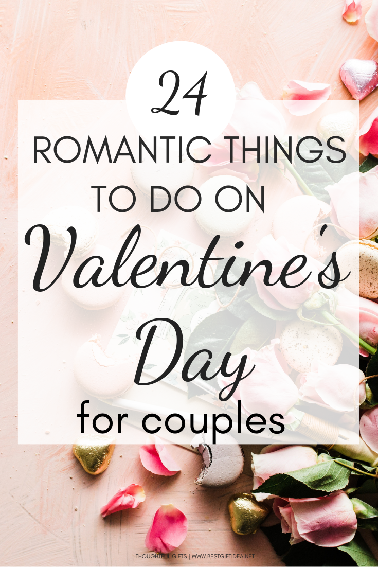 24 Romantic Things To Do On Valentines Day for couples
