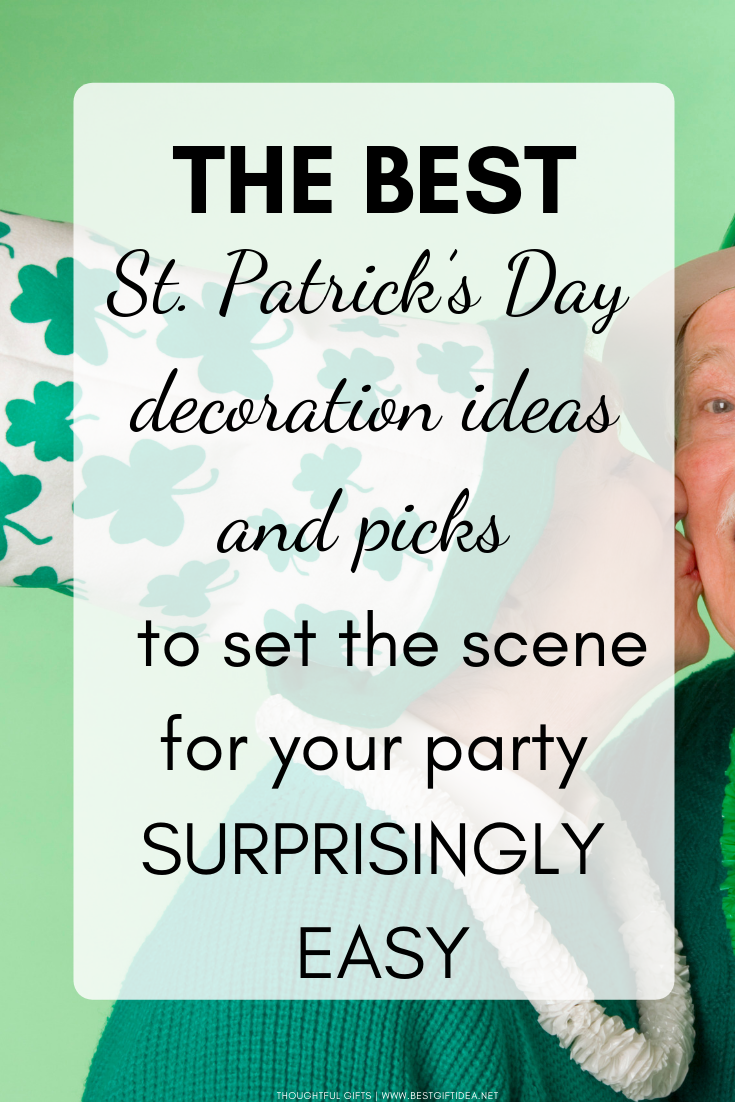 THE BEST ST PATRICKS DAY DECORATION IDEAS AND PICKS TO SET THE SCENE FOR YOUR PARTY SURPRISINGLY EASY