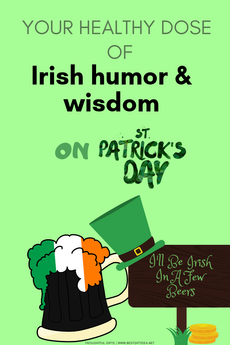 YOUR HEALTHY DOSE OF IRISH HUMOR AND WISDOM ON ST PATRICK'S DAY