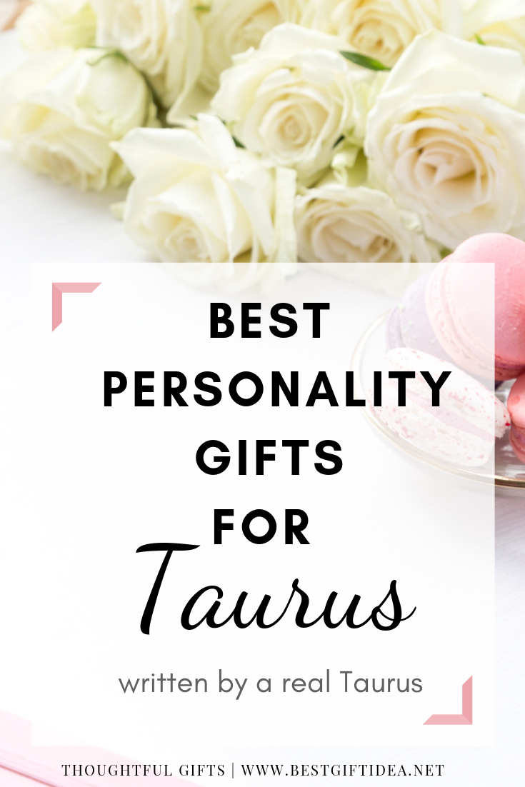best personality gifts for taurus written by a real Taurus