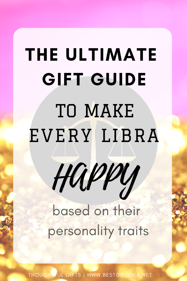 The Ultimate Gift Guide to Make Every Libra Happy