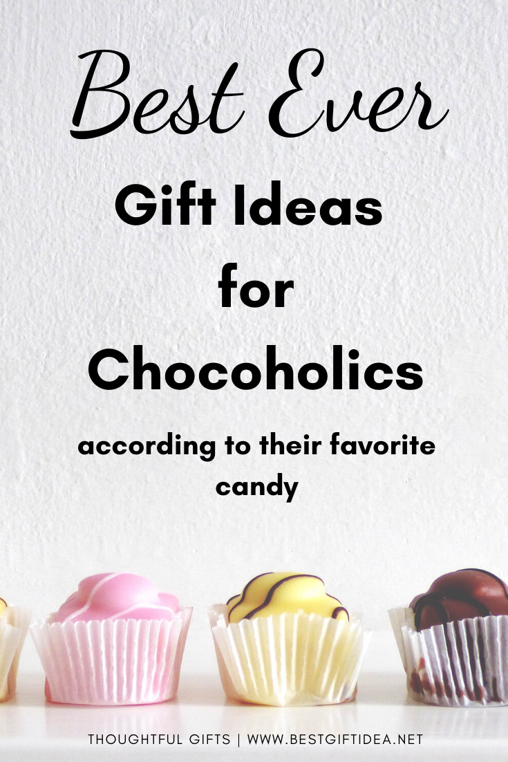 best ever gift ideas for chocoholics according to their favorite candy