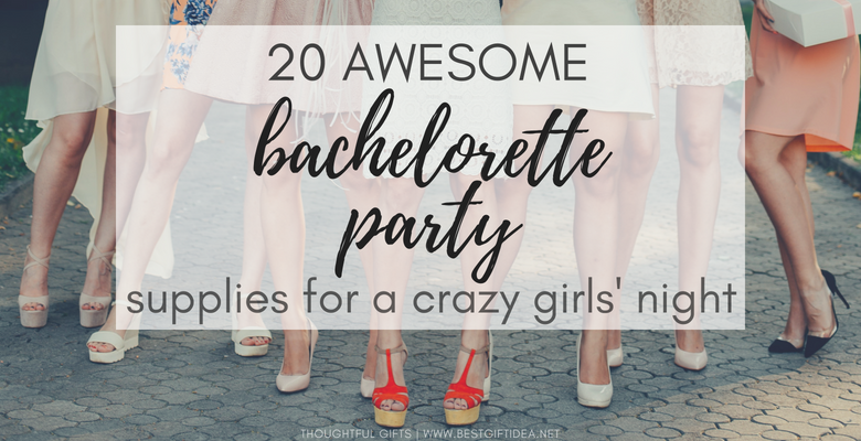 crazy bachelorette party supplies and ideas best