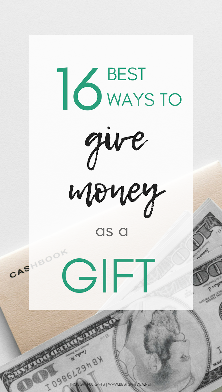 16 best ways to give money as a gift