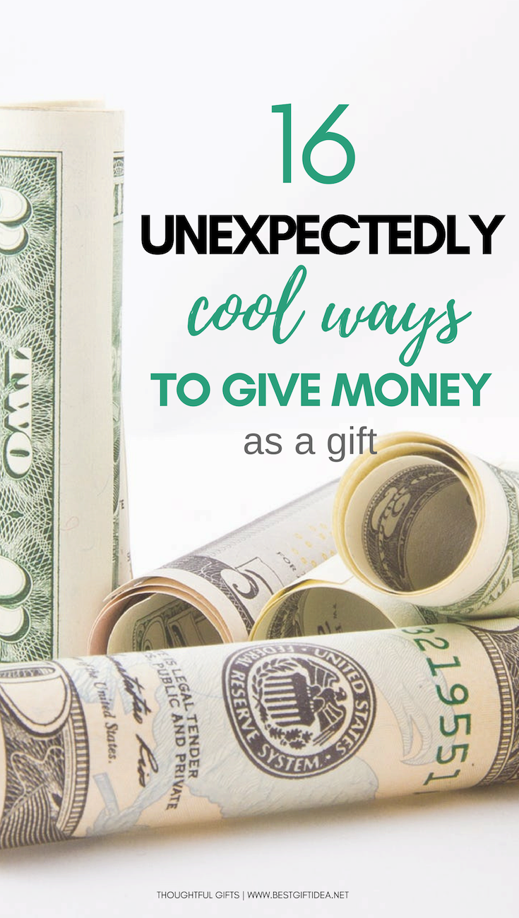 16 unexpectedly cool ways to give money as a gift