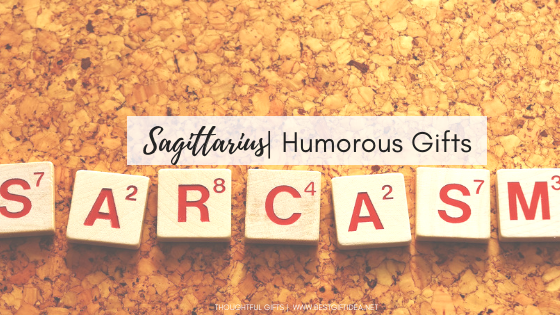 SAGITTARIUS HUMOR GAG GIFTS