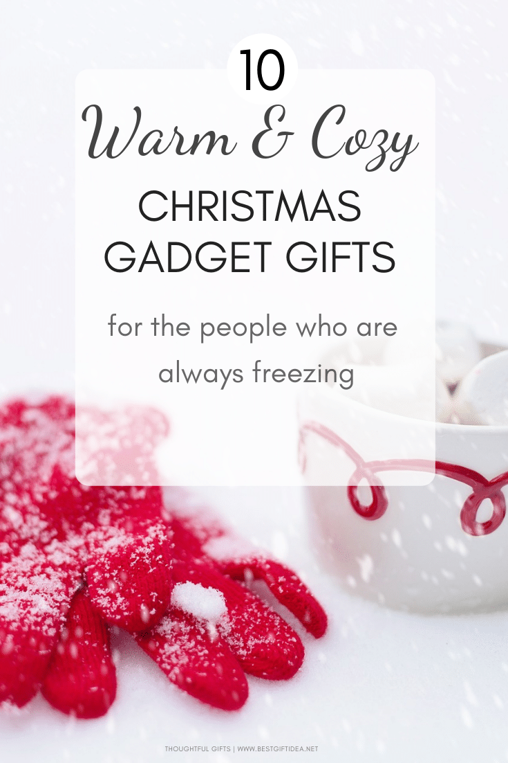 WARM AND COZY CHRISTMAS GADGET GIFTS FOR PEOPLE WHO ARE ALWAYS FREEZING