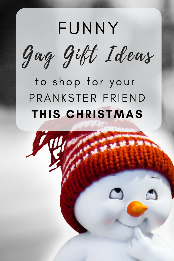 FUNNY GAG GIFT IDEAS TO SHOP FOR YOUR PRANKSTER FRIEND THIS CHRISTMAS