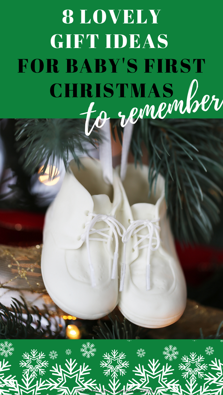 8 LOVELY GIFT IDEAS FOR BABYS FIRST CHRISTMAS TO REMEMBER