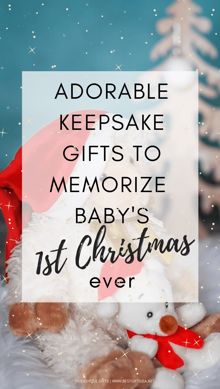 ADORABLE KEEPSAKE GIFTS TO MEMORIZE BABY'S 1ST CHRISTMAS EVER